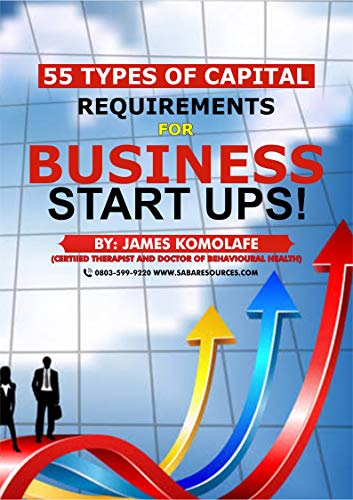 55 Types Of Capital Requirements For Business Startups! - Epub + Converted Pdf